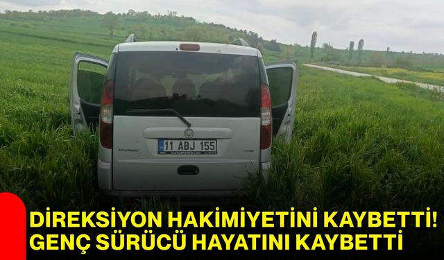 Direksiyon Hakimiyetini Kaybetti! Genç Sürücü Hayatını Kaybetti