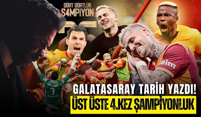 Galatasaray Tarih Yazdı! Üst Üste 4. Kez Şampiyonluk