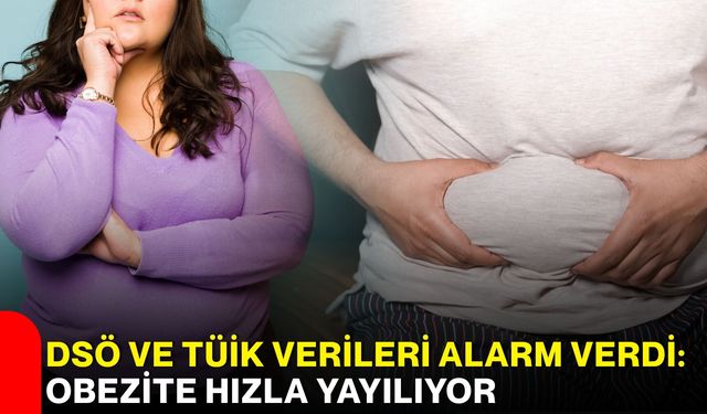 DSÖ ve TÜİK Verileri Alarm Verdi: Obezite Hızla Yayılıyor
