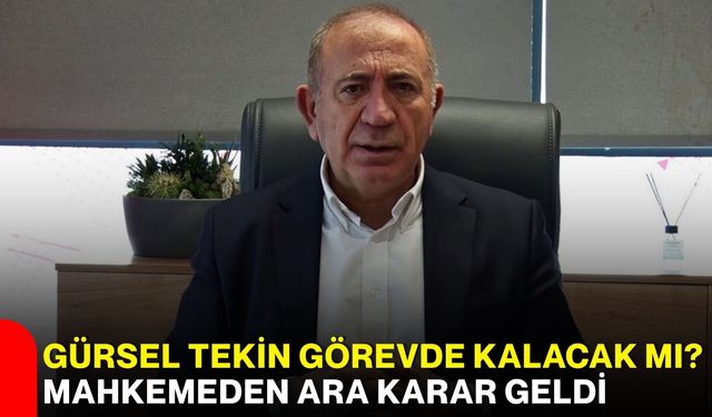 Gürsel Tekin Görevde Kalacak mı? Mahkemeden Ara Karar Geldi