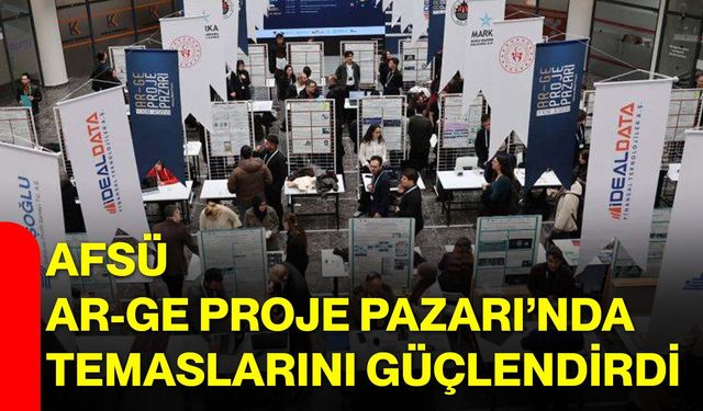 AFSÜ, Ar-Ge Proje Pazarı’nda Temaslarını Güçlendirdi