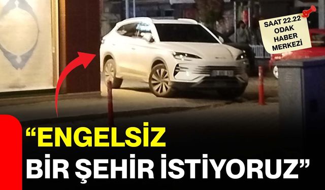 “Engelsiz bir şehir istiyoruz”
