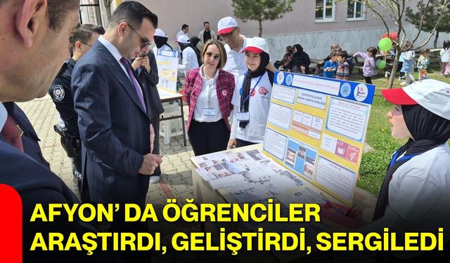 Afyon’ da Öğrenciler Araştırdı, Geliştirdi, Sergiledi
