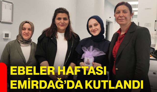 Ebeler Haftası Emirdağ’da Kutlandı