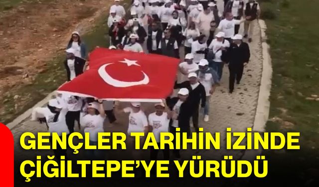 Gençler Tarihin İzinde Çiğiltepe’ye Yürüdü