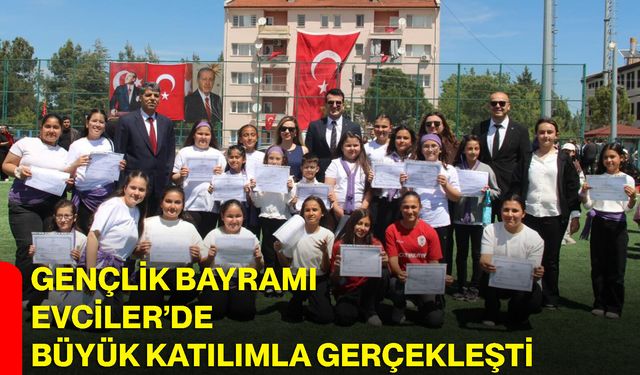 Gençlik Bayramı Evciler’de Büyük Katılımla Gerçekleşti