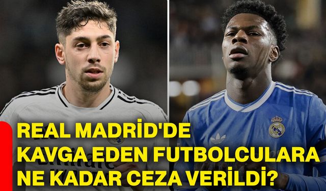 Real Madrid'de kavga eden futbolculara ne kadar ceza verildi?