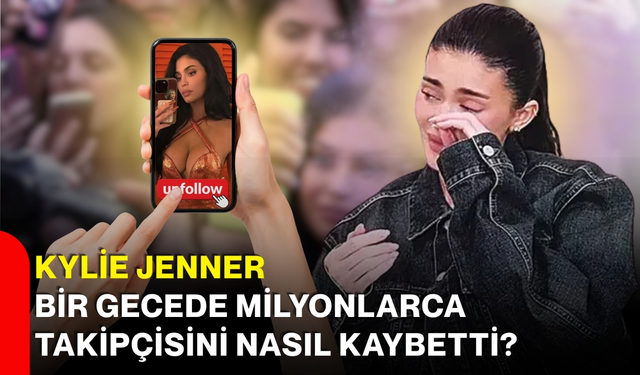 Kylie Jenner Bir Gecede Milyonlarca Takipçisini Nasıl Kaybetti?