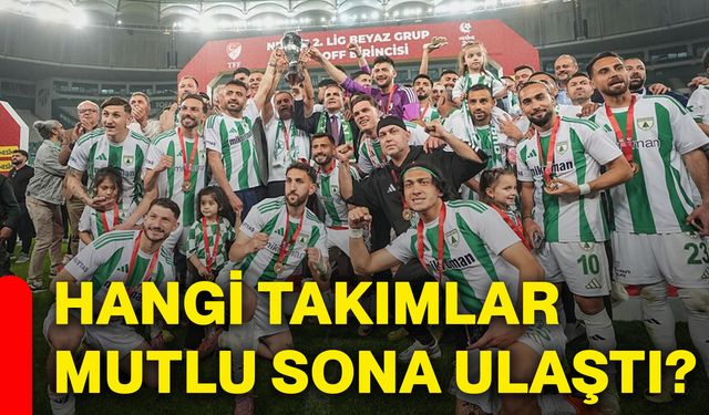 Hangi takımlar mutlu sona ulaştı?