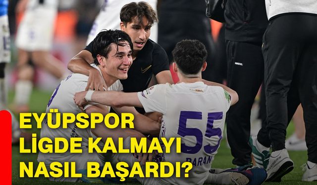 Eyüpspor ligde kalmayı nasıl başardı?