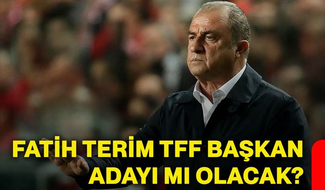 Fatih Terim TFF başkan adayı mı olacak?