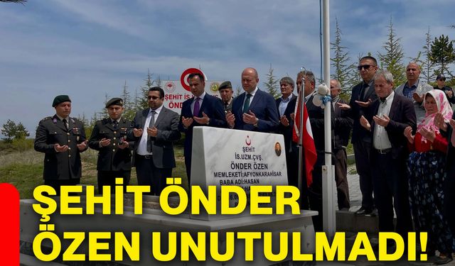 Şehit Önder Özen unutulmadı!
