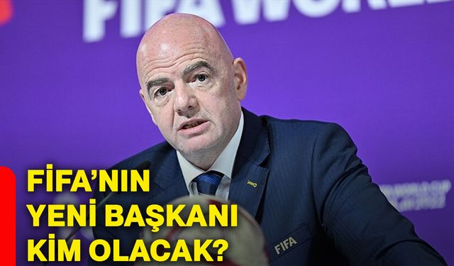 FİFA’nın yeni başkanı kim olacak?