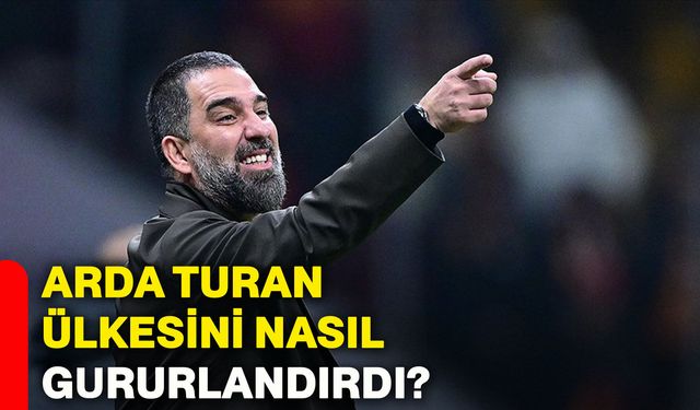 Arda Turan ülkesini nasıl gururlandırdı?