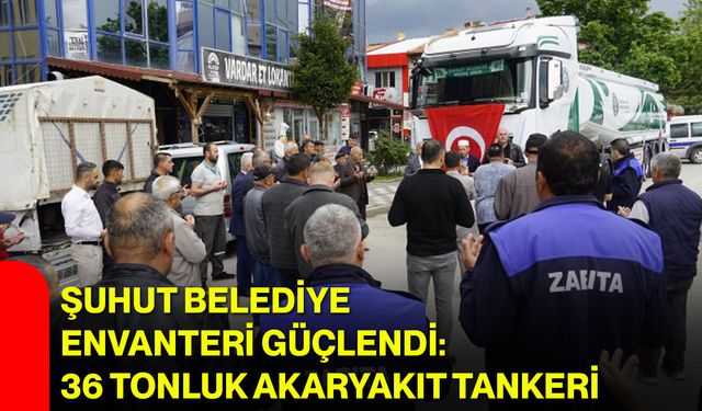 Şuhut Belediye Envanteri Güçlendi: 36 Tonluk Akaryakıt Tankeri