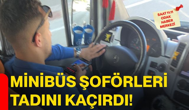 Minibüs Şoförleri Tadını Kaçırdı!