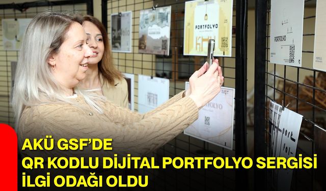 AKÜ GSF’de QR Kodlu Dijital Portfolyo Sergisi İlgi Odağı Oldu