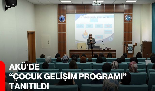 AKÜ’de “Çocuk Gelişim Programı” Tanıtıldı