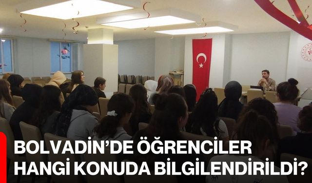Bolvadin’de Öğrenciler Hangi Konuda Bilgilendirildi?