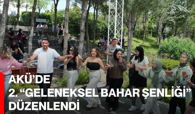 AKÜ’de 2. “Geleneksel Bahar Şenliği” Düzenlendi