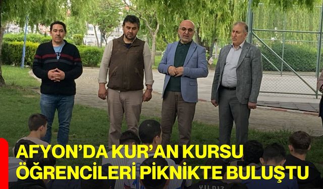 Afyon’da Kur’an Kursu öğrencileri piknikte buluştu