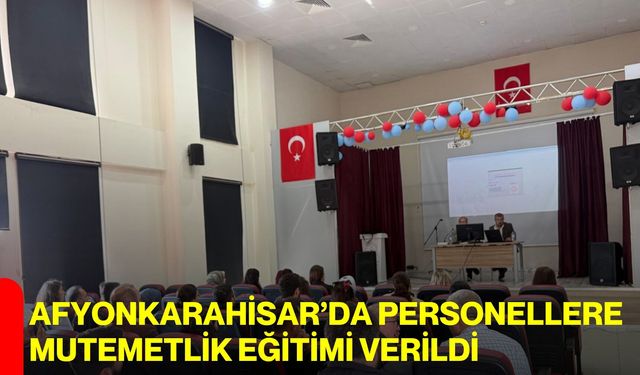 Afyonkarahisar’da Personellere Yönelik Mutemetlik Eğitimi Düzenlendi