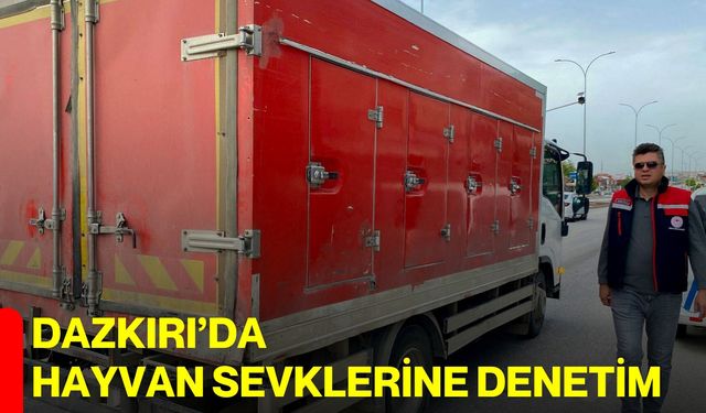 Dazkırı’da Hayvan Sevklerine Denetim