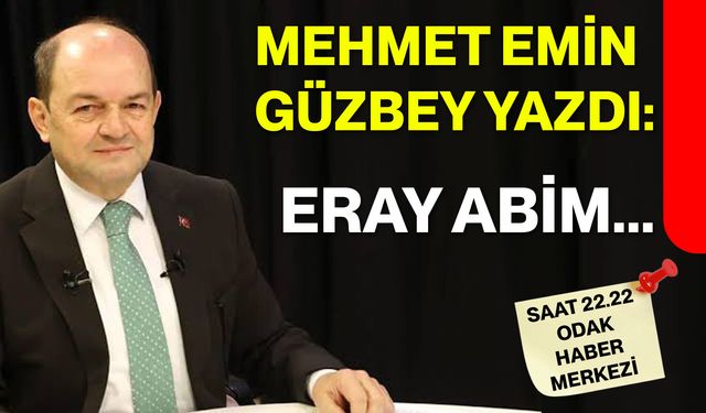 ERAY ABİM...