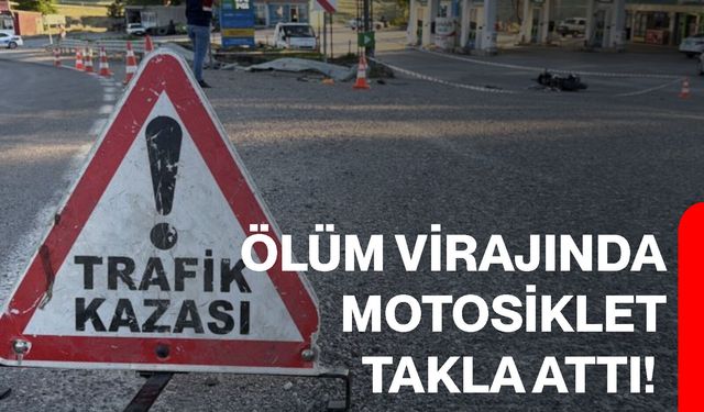 Ölüm virajında motosiklet takla attı!