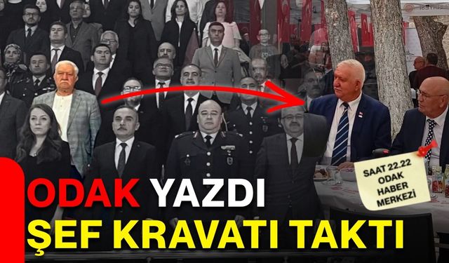 ODAK yazdı, Şef kravatı taktı