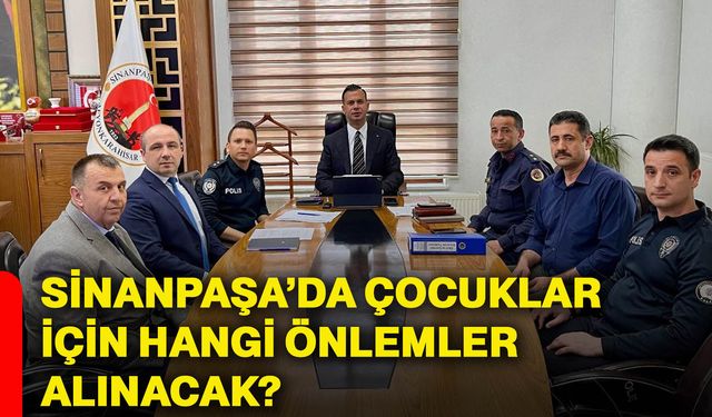 Sinanpaşa’da çocuklar için hangi önlemler alınacak?
