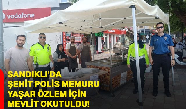 Sandıklı'da şehit polis memuru Yaşar Özlem için mevlit okutuldu