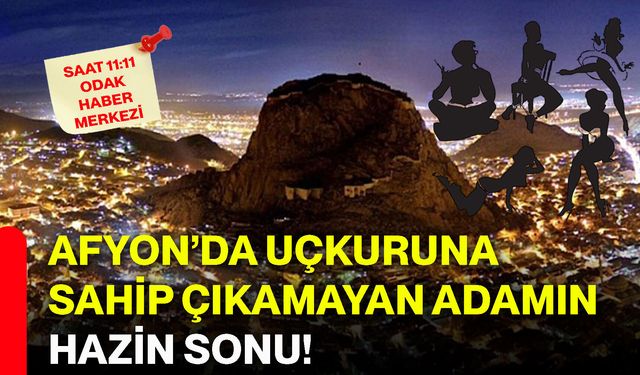 Afyon’da uçkuruna sahip çıkamayan adamın hazin sonu!