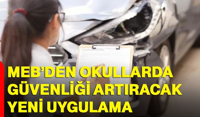 MEB’den okullarda güvenliği artıracak yeni uygulama