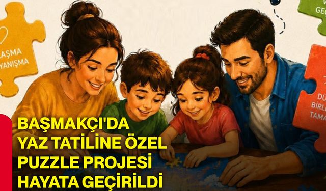 Başmakçı'da yaz tatiline özel puzzle projesi hayata geçirildi