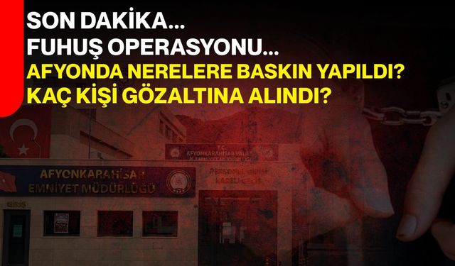 Son dakika... Fuhuş operasyonu...