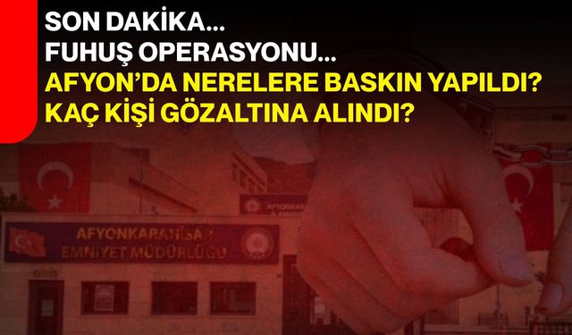Son dakika... Fuhuş operasyonu...