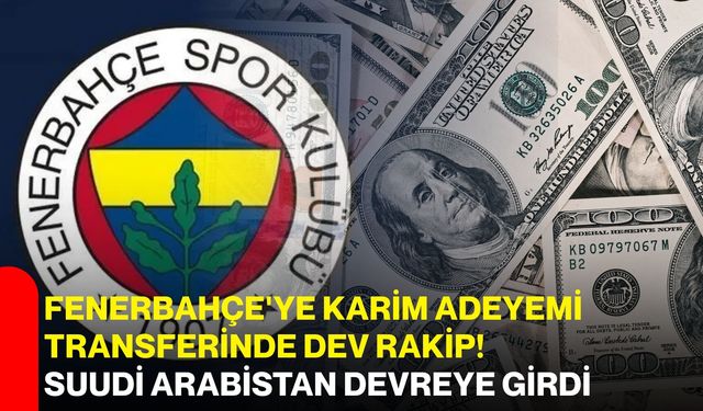 Fenerbahçe'ye Karim Adeyemi transferinde dev rakip! Suudi Arabistan devreye girdi