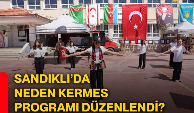 Sandıklı’da neden kermes programı düzenlendi?