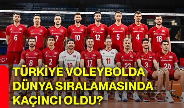 Türkiye voleybolda dünya sıralamasında kaçıncı oldu?