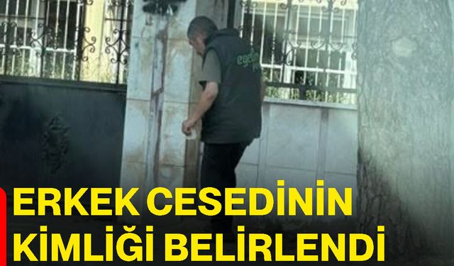 Erkek cesedinin kimliği belirlendi