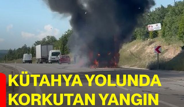 Kütahya yolunda korkutan yangın