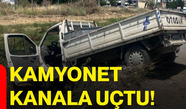 Kamyonet kanala uçtu!