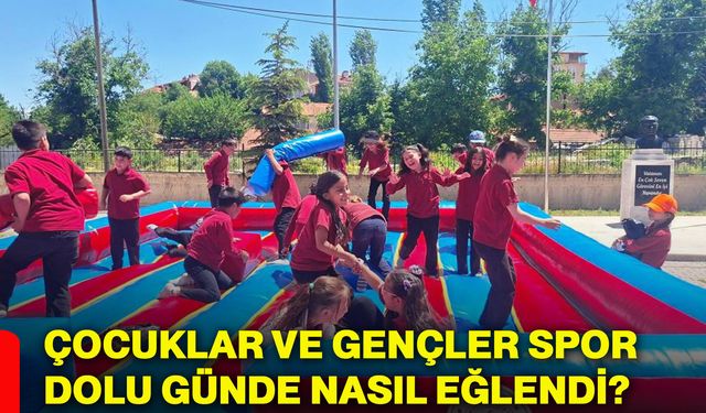Çocuklar ve gençler spor dolu günde nasıl eğlendi?