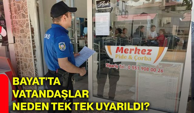 Bayat'ta vatandaşlar neden tek tek uyarıldı?