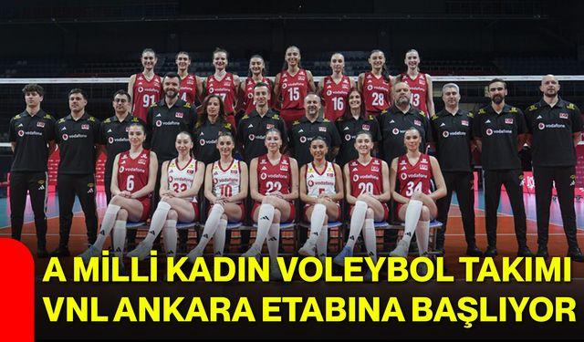 A Milli Kadın Voleybol Takımı VNL Ankara etabına başlıyor