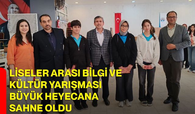 Liseler arası bilgi ve kültür yarışması büyük heyecana sahne oldu