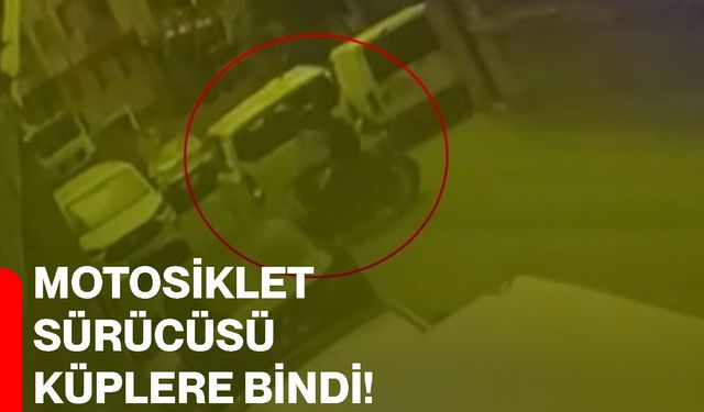 Motosiklet sürücüsü küplere bindi!