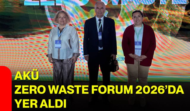 AKÜ Zero Waste Forum 2026’da yer aldı