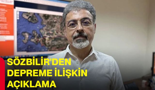 Sözbilir'den depreme ilişkin açıklama